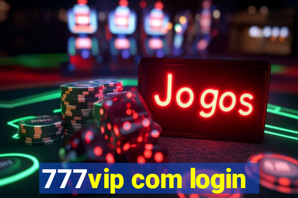 777vip com login